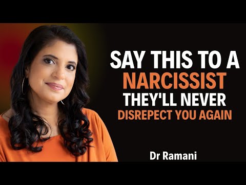 Say These Words to a Narcissist – They’ll Never Disrespect You Again || Dr. Ramani Durvasula