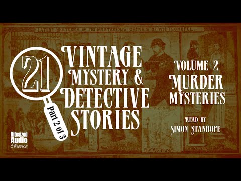 Classic Detective Stories: Murder Mysteries | A Bitesized Audio Anthology (Vol 2)