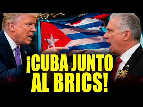 BRICS llega a Cuba: Fin del bloqueo