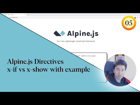 Alpine.js Directives - x-if vs x-show with example