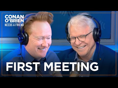 Steve Martin Remembers The First Time He Met Conan | Conan O'Brien Needs A Friend