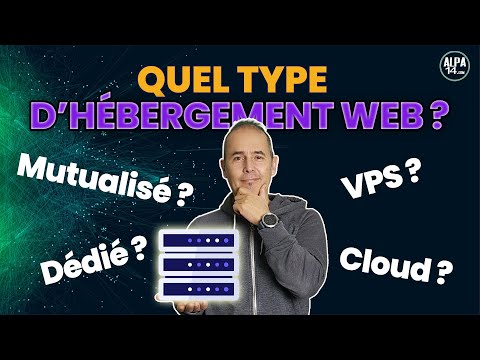 Quel type d'hébergement web choisir ? Explications & Différences