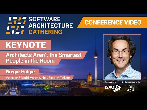 Keynote Gregor Hohpe - iSAQB Software Architecture Gathering 2024