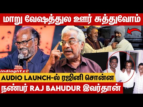 Style பண்ணியே தலை சொட்டை ஆயிடுச்சு: Rajini Friend Raj Bahudur Interview | Jailer, Coolie