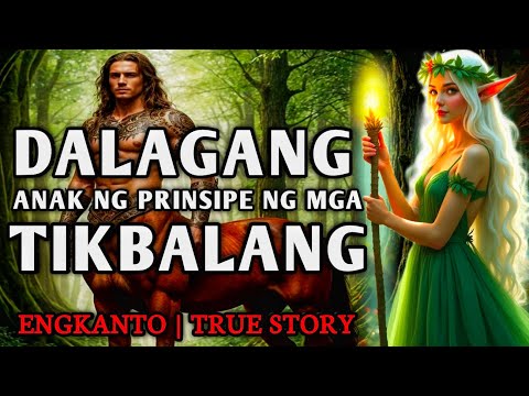 DALAGANG ANAK NG PRINSIPE NG MGA TIKBALANG - Full Story | Engkanto True Story