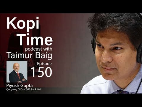 Kopi Time E150 - Piyush Gupta on the Present and Future of Banking