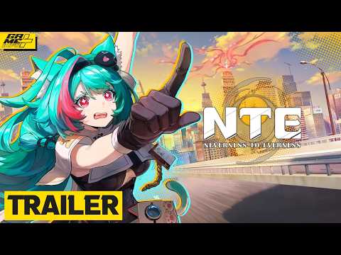 NTE Neverness to Everness - Trailer de Anuncio