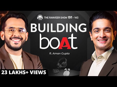 Aman Gupta on boAt’s Failures, Marketing, Success & Leadership | Shark Tank Stories | TRS हिंदी 143