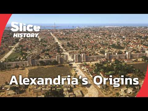 Alexandria: Alexander the Great’s Dazzling Ancient City I SLICE HISTORY