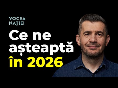 Ce ne așteaptă în 2026. Vocea Nației #304