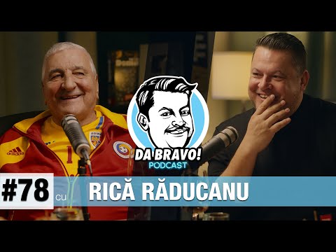 DA BRAVO! Podcast #78 cu Rică Răducanu