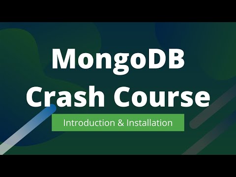 MongoDB Crash Course  - Introduction & Installation