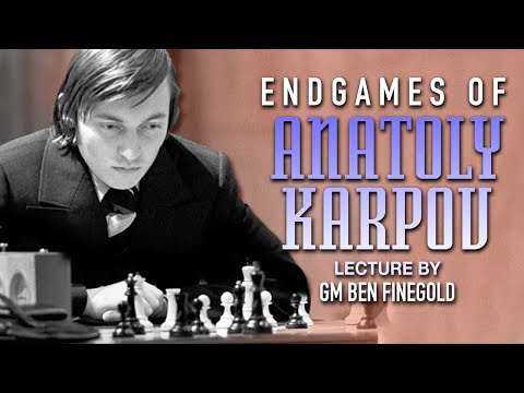 Endgames of Anatoly Karpov with GM Ben Finegold