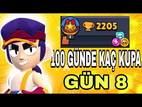 🎮 100 GÜNDE KAÇ KUPA? | GÜN 8 |🔥BRAWL STARS