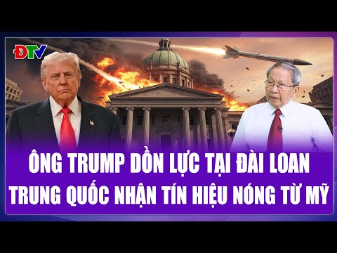 Tướng Lê Văn Cương: Ông Trump  giải “bài toán Đài Loan” với Bắc Kinh, quyết tâm xóa trục Nga - Trung