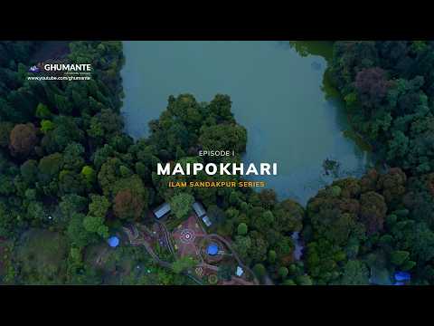 Exploring ILAM :SANDAKPUR Series | Ep I : Maipokhari
