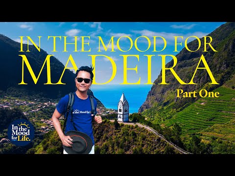 IN THE MOOD FOR MADEIRA: PART 1 | Adventure & Travel Guide | Best Things to Do in Madeira, Portugal