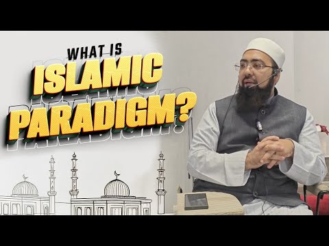 What is an Islamic Paradigm