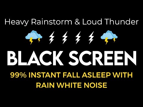99% Instant Fall Asleep with Rain White Noise - Heavy Rainstorm & Loud Thunder Sounds | Relaxation