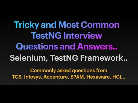 Tricky TestNG automation questions asked in Infosys|TCS |Accenture