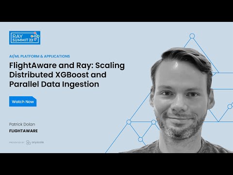 FlightAware and Ray: Scaling Distributed XGBoost and Parallel Data Ingestion