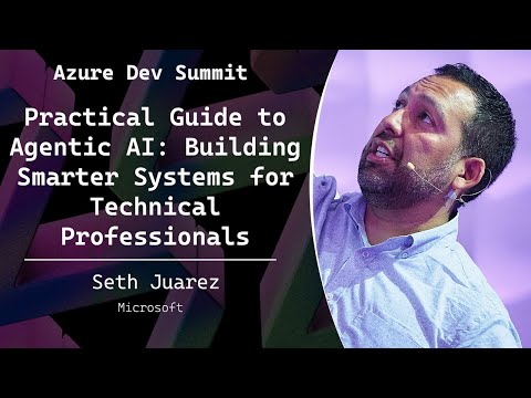 Practical Guide to Agentic AI: Building Smarter Systems for Technical Professionals - Seth Juarez
