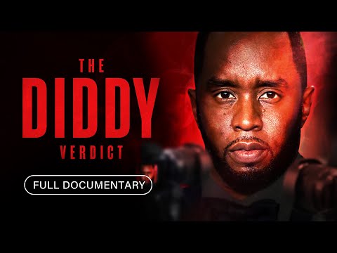 The Diddy Verdict | Brand New Documentary | 2025