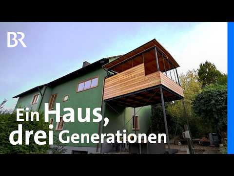 Altbau wird Familienheim: Sanierung eines Mehrgenerationenhauses | Architektur | Traumhäuser | BR