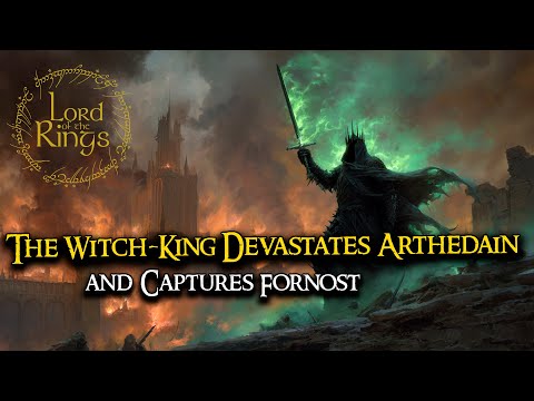 The End of the Northern Kingdom — The Witch-King Devastates Arthedain and Captures Fornost