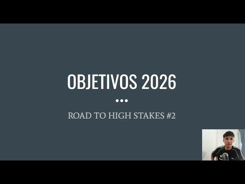 OBJETIVOS PARA 2026 - ROAD TO HIGH STAKES #2