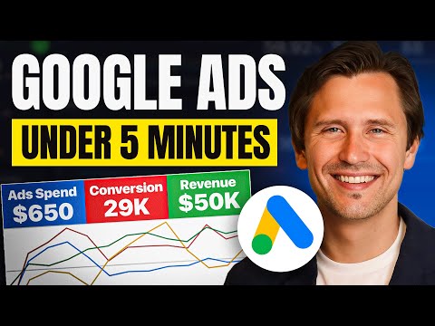 5-Minute Google Ads Tutorial - Everything You Need to Know In Under 5 Minutes (2025)