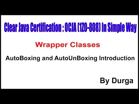 Java Wrapper Classes ||  AutoBoxing and AutoUnBoxing Introduction || by Durga sir