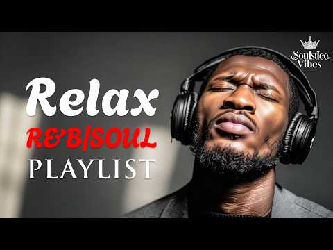 [Relax R&B] Deep R&B for Lovers & Dreamers | Focus /Study / Work