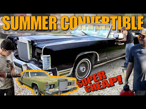 1978 Lincoln Becomes SUPER CHEAP SUMMER CONVERTIBLE!