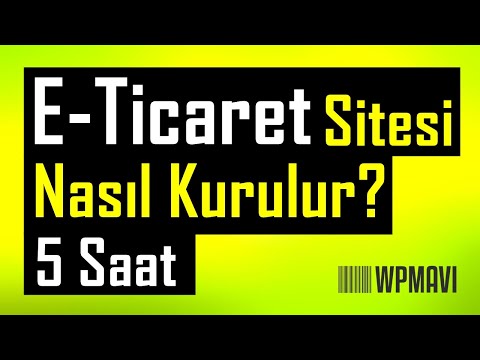 E-Ticaret Sitesi Kurmak: Wordpress ile E-Ticaret Sitesi Nasıl Kurulur?