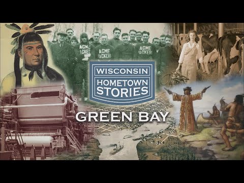 Wisconsin Hometown Stories: Green Bay