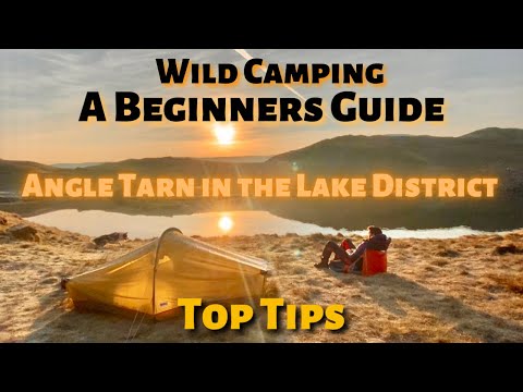 A BEGINNERS GUIDE to WILD CAMPING solo | Angle Tarn Lake District UK | Top Tips Tricks Gear kit List