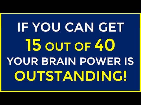 IF YOU CAN GET 15 OUT OF 40, YOUR BRAIN POWER IS OUTSTANDING! GK #challenge