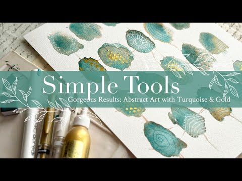 Simple Tools, Gorgeous Results: Abstract Art with Turquoise & Gold