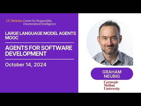LLM Agents MOOC | UC Berkeley CS294-196 Fall 2024 | Agents for Software Development by Graham Neubig