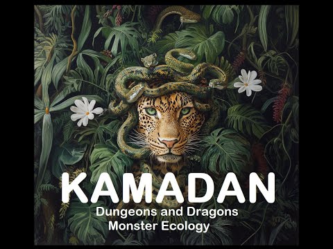 Kamadan - Dungeons and Dragons - Monster Ecology