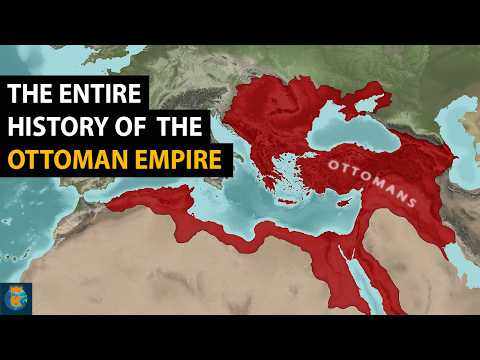 The History of the Ottoman Empire (All Parts) - 1299 - 1922