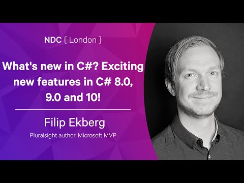 What's new in C#? Exciting new features in C# 8.0, 9.0 and 10! - Filip Ekberg - NDC London 2022