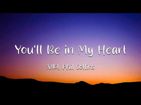 NIKI - You'll Be in My Heart (Lyrics) ft. Phil Collins