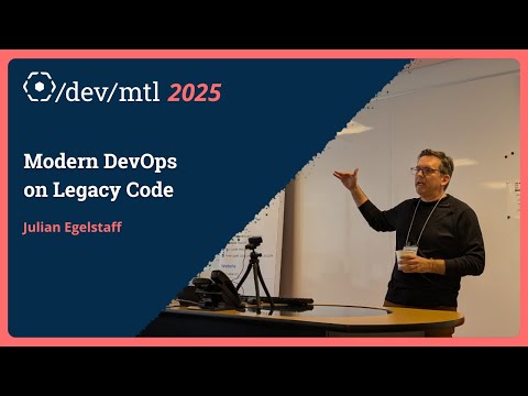 Modern DevOps on Legacy Code − Julian Egelstaff