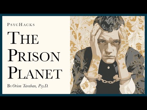 The prison planet: the nature of existence
