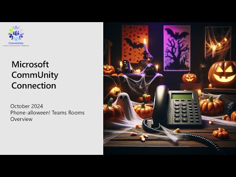 Microsoft CommUnity Connection October 2024 - Microsoft Teams Rooms Overview