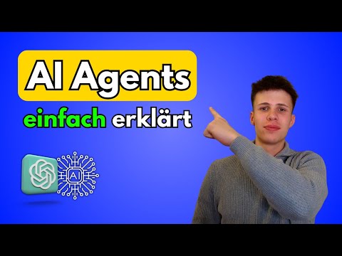 Was sind AI Agents? Einfach erklärt!