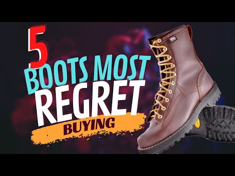 The 5 Boots People REGRET Buying