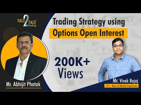 Trading Strategy using Options Open Interest #Face2Face with Abhijit Phatak